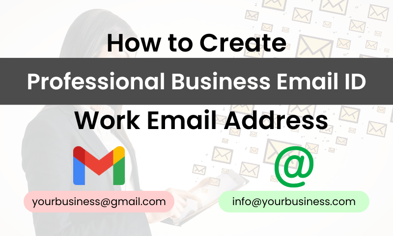 Free Professional Business Email ID kaise banaye - Work Email Address