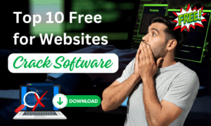 Top 10 Websites for Free Crack Software download sites